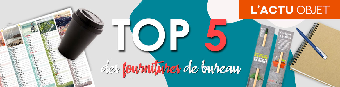 Actualités : Objet publicitaire : TOP 5 fournitures de bureau